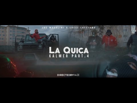 Joe Musolini x Lucci Lucciano - La Quica / Kalmer Part.4