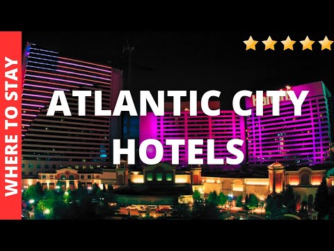 10 BEST Hotels in Atlantic City, New Jersery & Where to Stay in Atlantic City