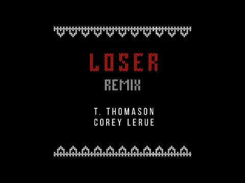 LOSER (Official Audio) - T. Thomason (Corey LeRue Remix)
