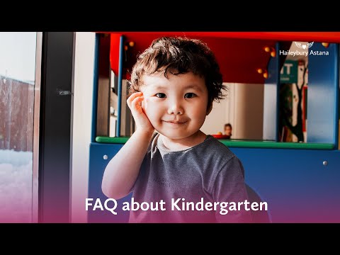 Frequently Asked Questions about Kindergarten in Haileybury Astana