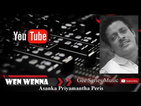 Wen Wenna Dan Langai ft Asanka Priyamantha Peris