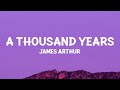 James Arthur - A Thousand Years (Lyrics)  | 1 Hour Best Songs Lyrics ♪