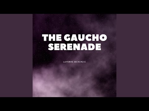 The Gaucho Serenade