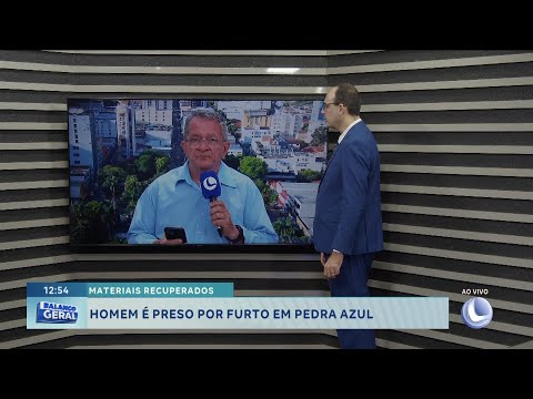 Materiais recuperados: Homem é preso por furto em Pedra Azul.