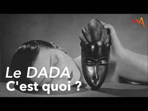 Le dada ou dadaïsme, c'est quoi ? - Une histoire de l'art | Episode 1 | Wladimir autain |