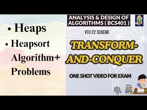 HEAPS AND HEAPSORT: Algorithm+ Problems -Transform & Conquer- ADA BCS401 Mod3 VTU #VTUPadhai#daa#vtu