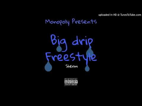 Big Drip Freestyle