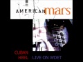 American Mars -   Cuban Heel  (Live on WDET)