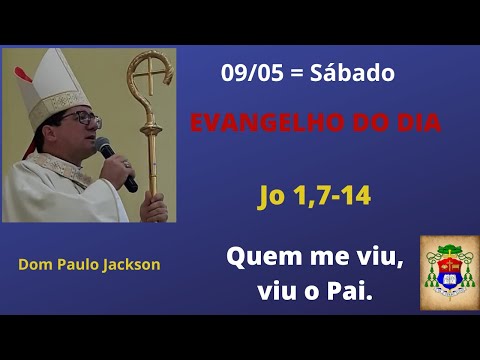 Dom Paulo Jackson - O Evangelho do dia 09/05/20