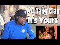FIRST TIME HEARING- Wu-Tang Clan - It's Yourz (REACTION)