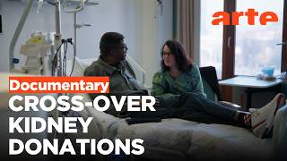 Kidneys for Strangers | ARTE.tv Documentary