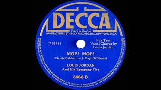 1945 Louis Jordan - Mop! Mop! (#1 R&amp;B hit)