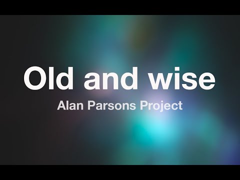 Alan Parsons Project - OLD AND WISE - Karaoke (Fair Use)