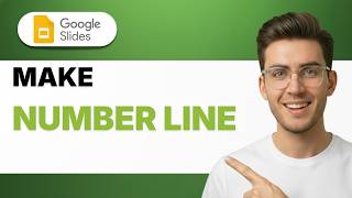How to Make a Number Line on Google Slides [2026 Full Guide]