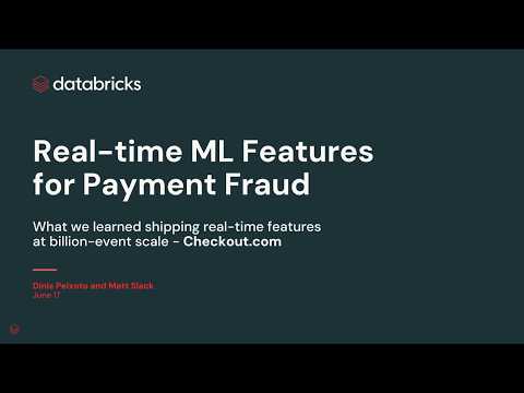 Watch: Real-Time ML Features for Payment Fraud Detection at Billion-Event Scale