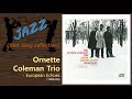 [Jazz] Ornette Coleman Trio - European Echoes