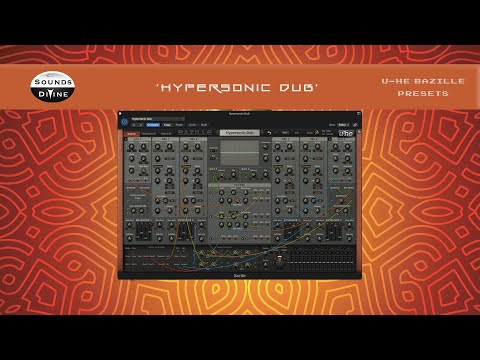 SoundsDivine 'Hypersonic Dub' - U-he Bazille