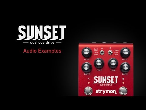 Strymon Sunset - Dual Overdrive - Audio Examples