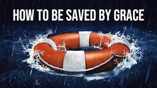 How to Be Saved by Grace (Danny Boggs)