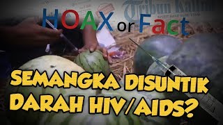Hoax or Fact: Buah Semangka Disuntik Darah HIV/AIDS untuk Menghabiskan Orang Asli Papua?