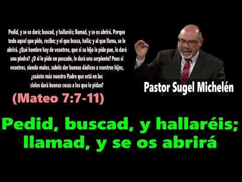 Ask, seek, and you will find; knock, and it will be opened to you (Matthew 7:7-11) Pastor Sugel M...