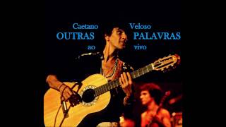 Caetano Veloso - Outras Palavras Ao Vivo [Full Album]
