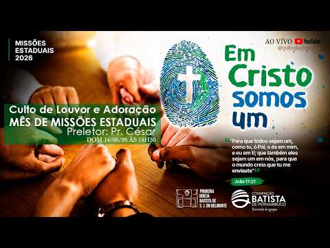 Culto de Louvor e Adoração / Mês de Missões Estaduais  - 14/06/2026 #missões  #cultoaovivo