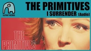 THE PRIMITIVES - I Surrender [Audio]