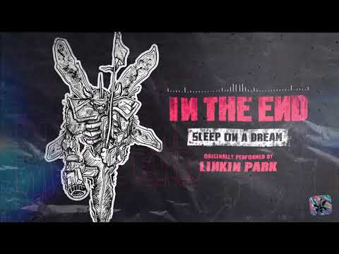 Sleep On A Dream - In The End (Linkin Park Metalcore Cover)