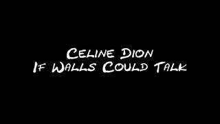 Celine Dion - If Walls Could Talk (Lyrics on Screen)