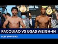 Manny Pacquiao vs. Yordenis Ugas Weigh-In | CBS Sports HQ