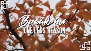 one less reason // break me {sub español}
