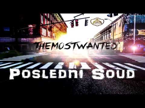 TheMost Wanted - Poslední Soud (Cigánský Dítě, Motla, PEchiOnlajn) produced by Chuki