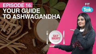 Is ASHWAGANDHA Truly Magical? | Ashwagandha Controversy | Episode: 16th | Are You Eating Right?