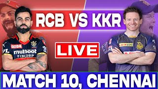IPL Live: RCB vs KKR | IPL Live Scores | Bangalore vs Kolkata | IPL 2021 Live Match!