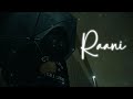 THATPAIN - RAANI (Official Music Video)