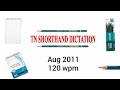 Tn Shorthand Dictation Aug 2011 120wpm Aug 2011 120 Wpm English Senior Dictation Aug 2011