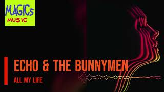 Echo &amp; The Bunnymen - All My Life ⸨HQ⸩