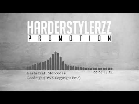 Gasta ft. Mercedes - Goodnight (HQ)