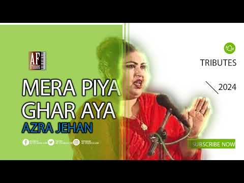 Mera Piya Ghar Aya - Azra Jehan | Tribute to Madam Noor Jehan