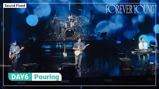 4K | 250118 DAY6 데이식스－Pouring (쏟아진다) | FOREVER YOUNG in KAOHSIUNG