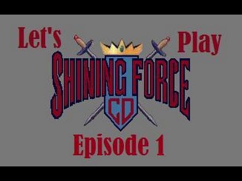 Let's Play Shining Force CD - Book 1 - Episode 1
