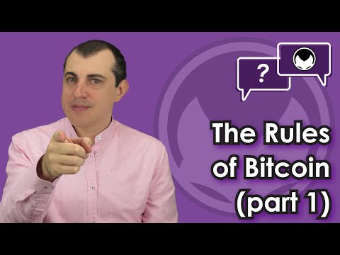 Bitcoin Q&A: The Rules of Bitcoin (Part 1)