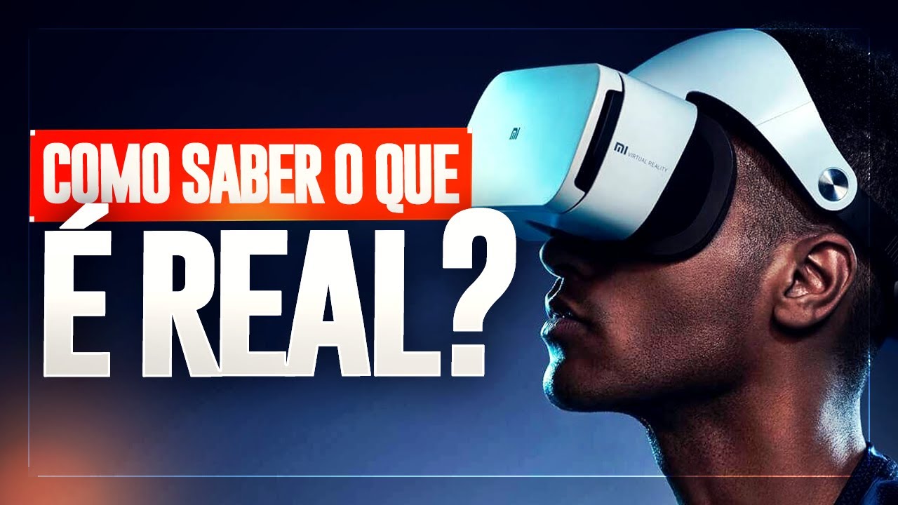 COMO NÓS SABEMOS O QUE É A REALIDADE?