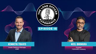 Loan Officer Experience Podcast: Episode 15