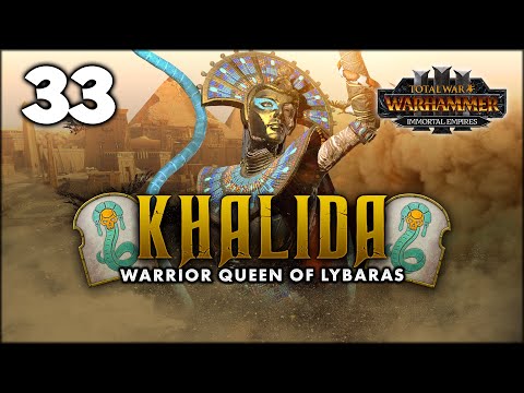 GOING FULL LIONHEART! Total War: Warhammer 3 - Khalida - Immortal Empires Campaign [UC] #33