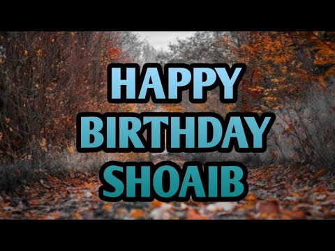 HAPPY BIRTHDAY SHOAIB