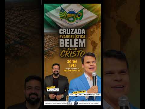 CRUZADA EVANGELÍSTICA BELÉM DO PIAUÍ PARA CRISTO