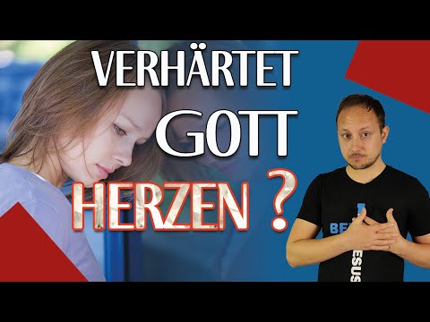 Ist Gott UNGERECHT? Wodurch wird das Herz verhärtet? - Was sagt die Bibel