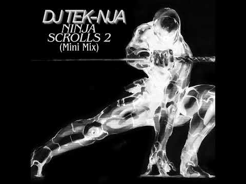 DJ TeK-NjA - Ninja Scrolls 2 (Mini Mix)